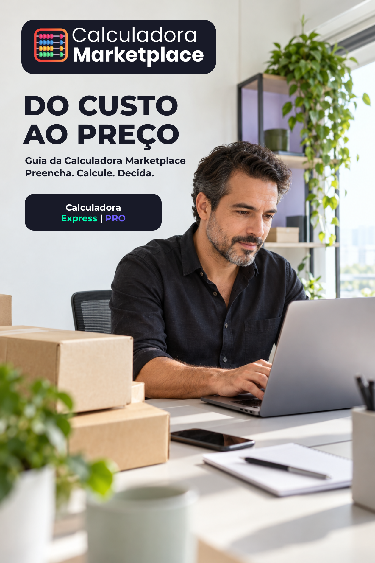 Capa do guia Do custo ao preço, da Calculadora Marketplace Express e PRO, com um profissional usando um notebook ao lado de caixas.