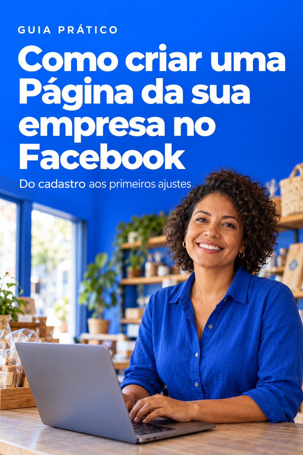Mulher empreendedora usa um computador em sua loja, em capa azul sobre a criação de uma Página da empresa no Facebook.