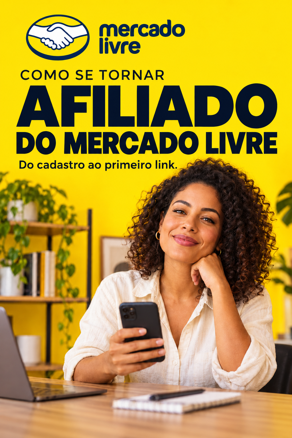 Capa amarela do guia Como se tornar afiliado do Mercado Livre, com logo da plataforma, título azul-escuro e mulher usando celular à mesa.